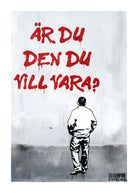 Handla Adrian Florén "Är du den den du vill vara?" Poster online | Smidigt och enkelt på nätet - Merchsweden |